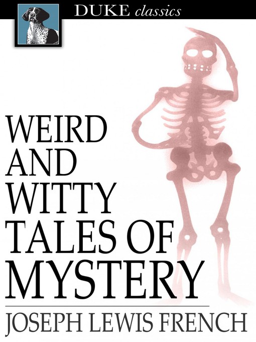 Title details for Weird and Witty Tales of Mystery by Joseph Lewis French - Available